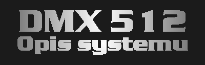 DMX 512-Opis systemu